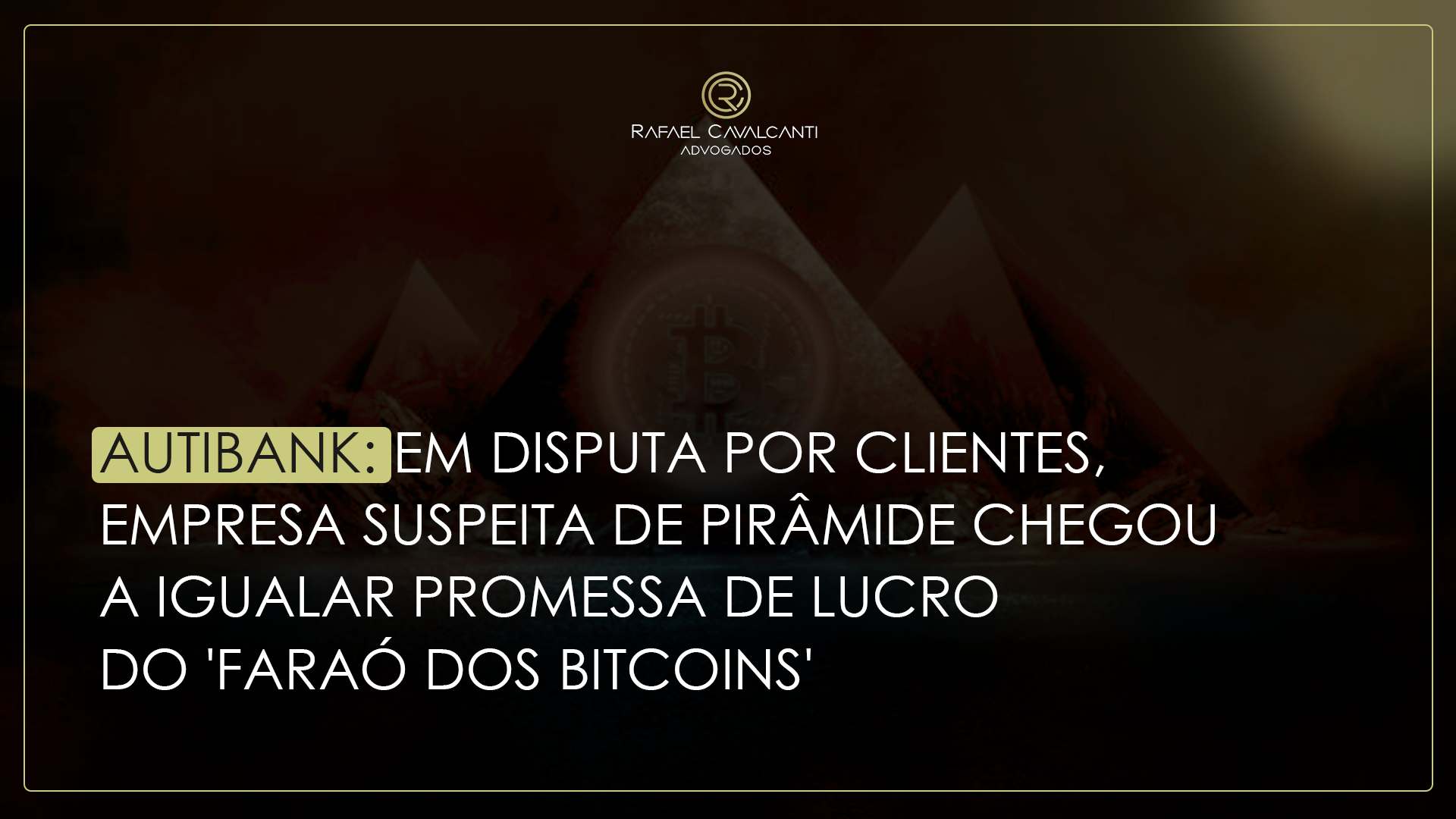 AutiBank: em disputa por clientes, empresa suspeita de pirâmide chegou a igualar promessa de lucro do 'faraó dos bitcoins'